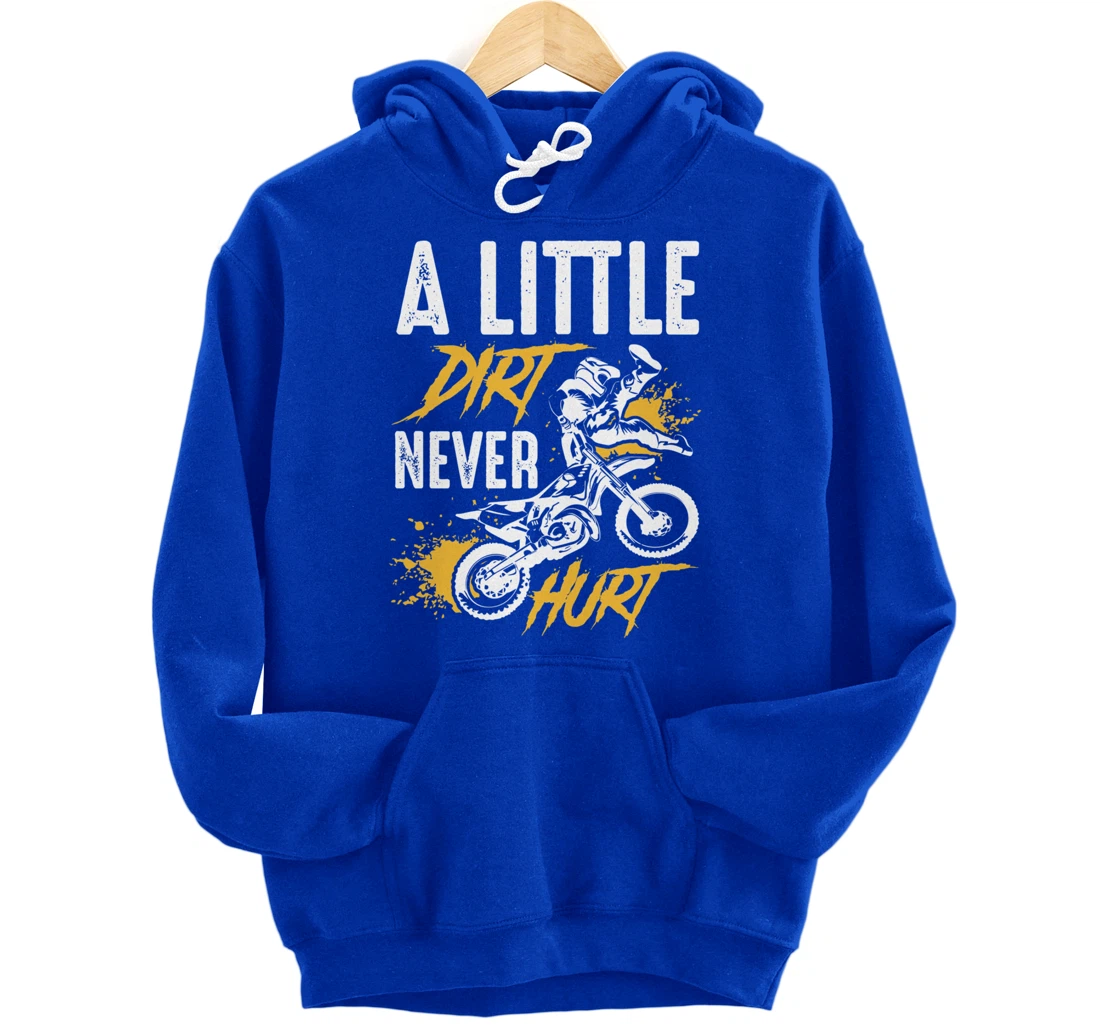 A Little Dirt Never Hurt Funny Motocross Dirt Bike Gift Pullover Hoodie