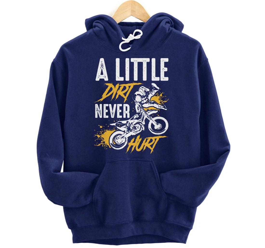 A Little Dirt Never Hurt Funny Motocross Dirt Bike Gift Pullover Hoodie