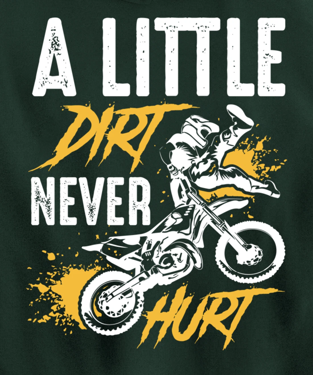 A Little Dirt Never Hurt Funny Motocross Dirt Bike Gift Pullover Hoodie