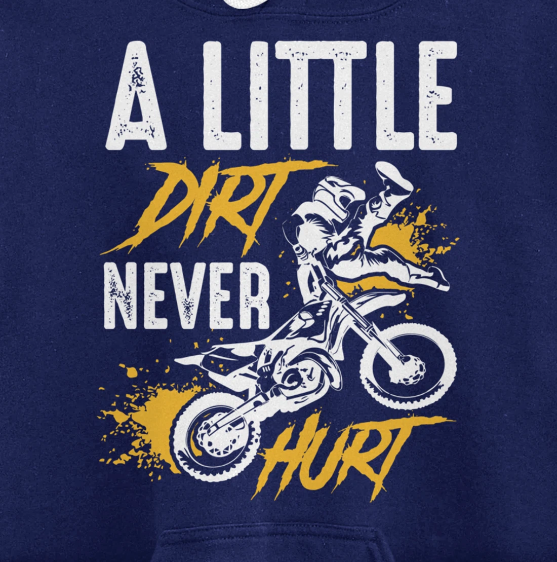 A Little Dirt Never Hurt Funny Motocross Dirt Bike Gift Pullover Hoodie