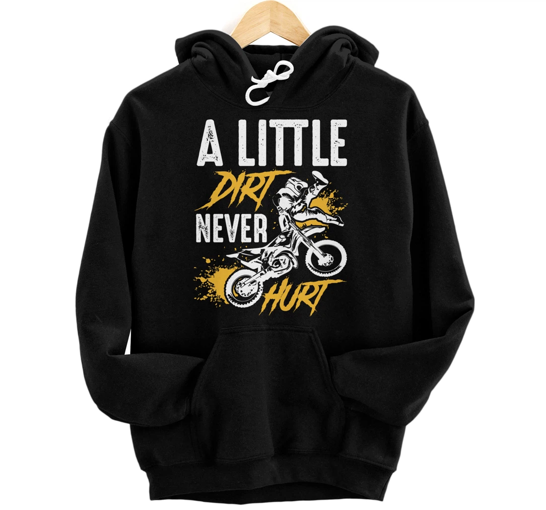 A Little Dirt Never Hurt Funny Motocross Dirt Bike Gift Pullover Hoodie