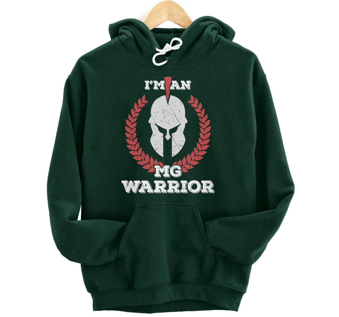 I'm an MG Warrior Myasthenia Gravis Awareness Gift Pullover Hoodie