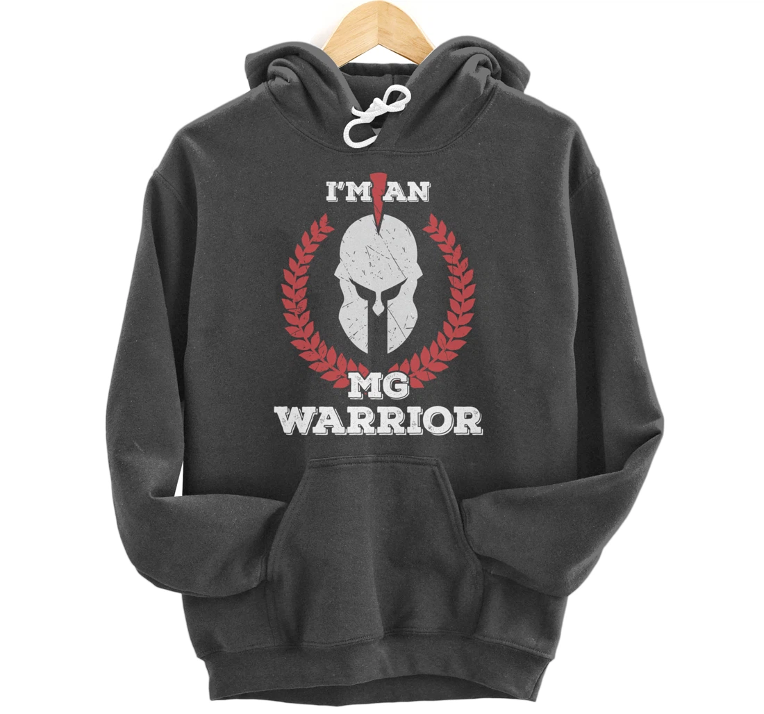 I'm an MG Warrior Myasthenia Gravis Awareness Gift Pullover Hoodie