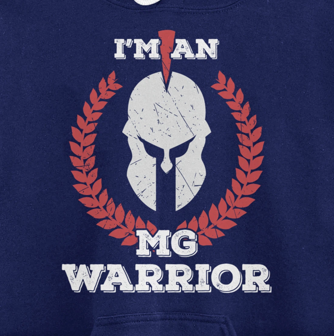 I'm an MG Warrior Myasthenia Gravis Awareness Gift Pullover Hoodie