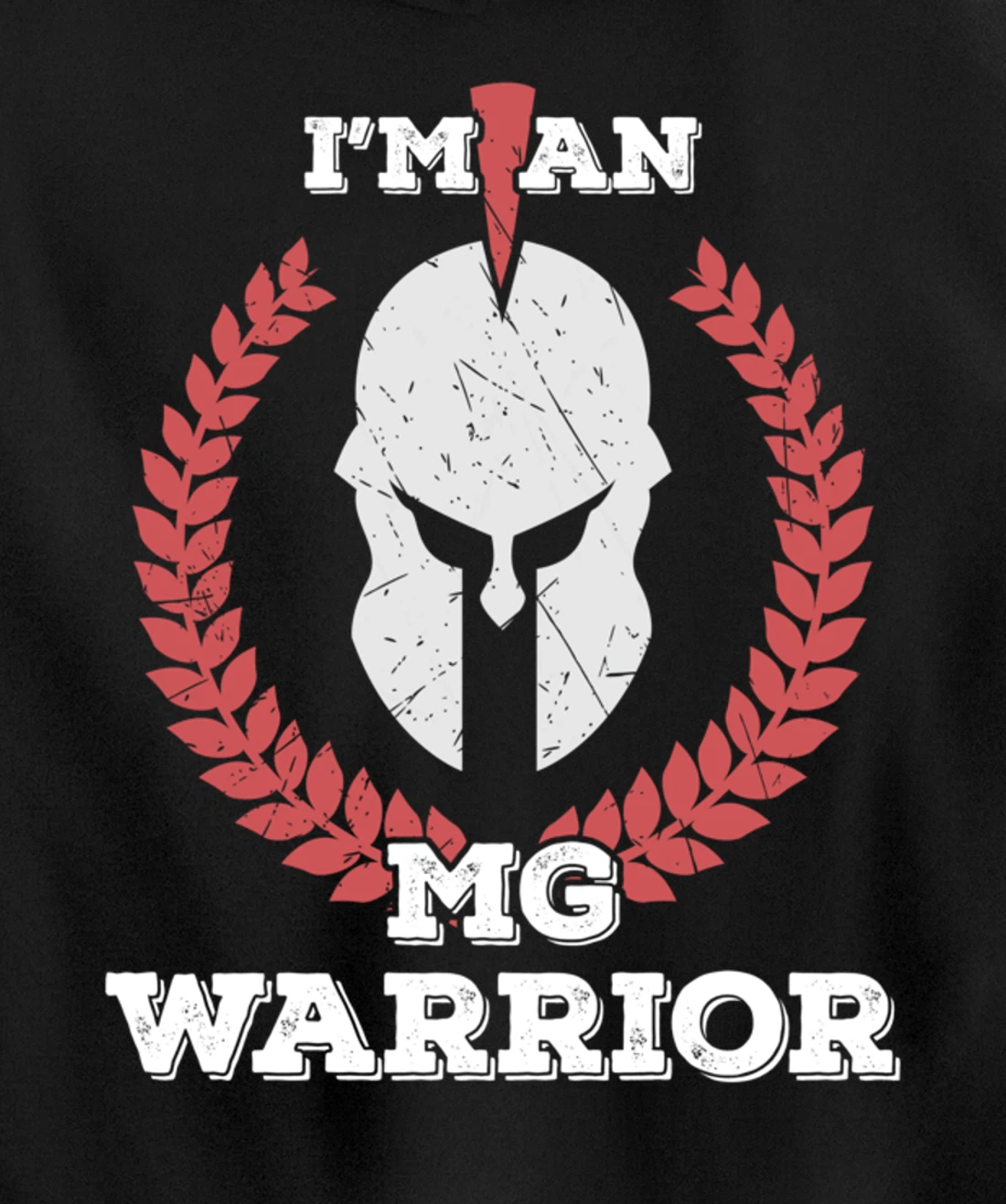 I'm an MG Warrior Myasthenia Gravis Awareness Gift Pullover Hoodie