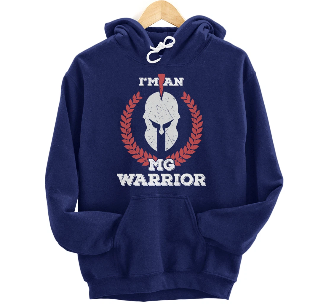 I'm an MG Warrior Myasthenia Gravis Awareness Gift Pullover Hoodie