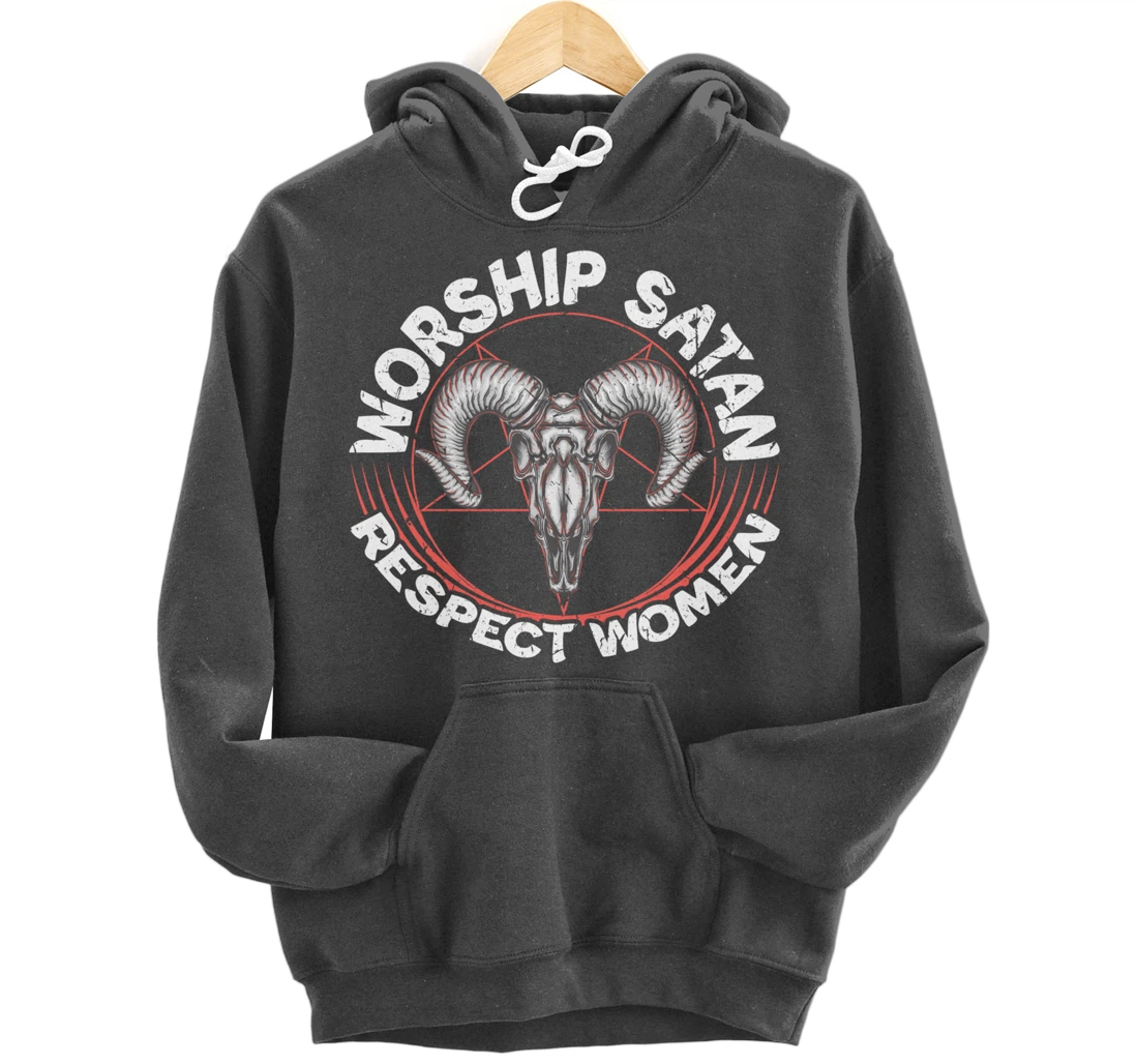 Worship Satan Respect Women Feminist Satanist Satanic Pullover Hoodie