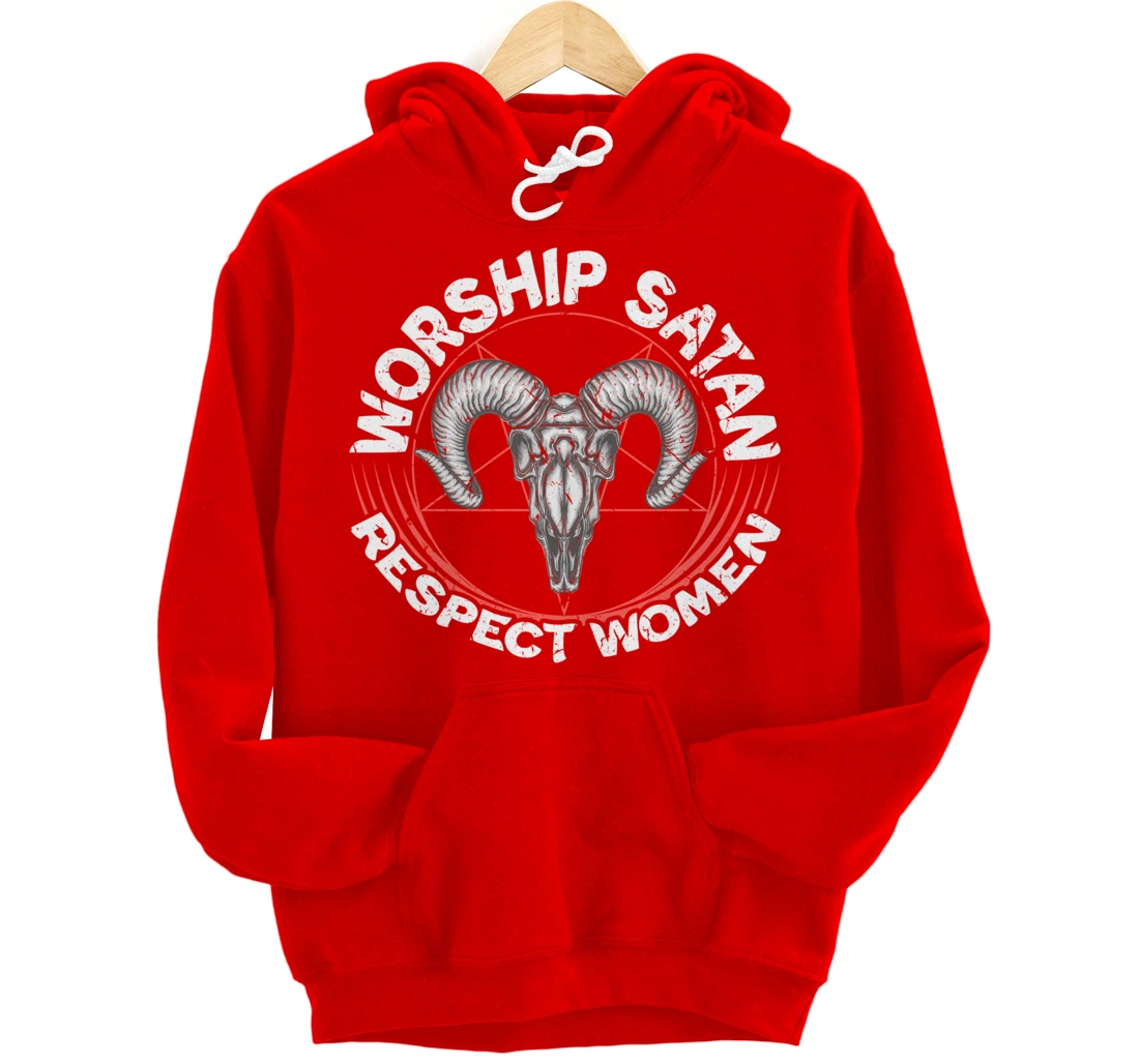 Worship Satan Respect Women Feminist Satanist Satanic Pullover Hoodie
