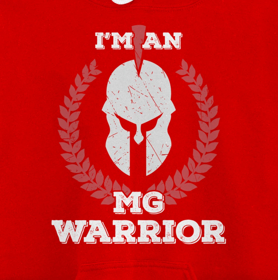 I'm an MG Warrior Myasthenia Gravis Awareness Gift Pullover Hoodie