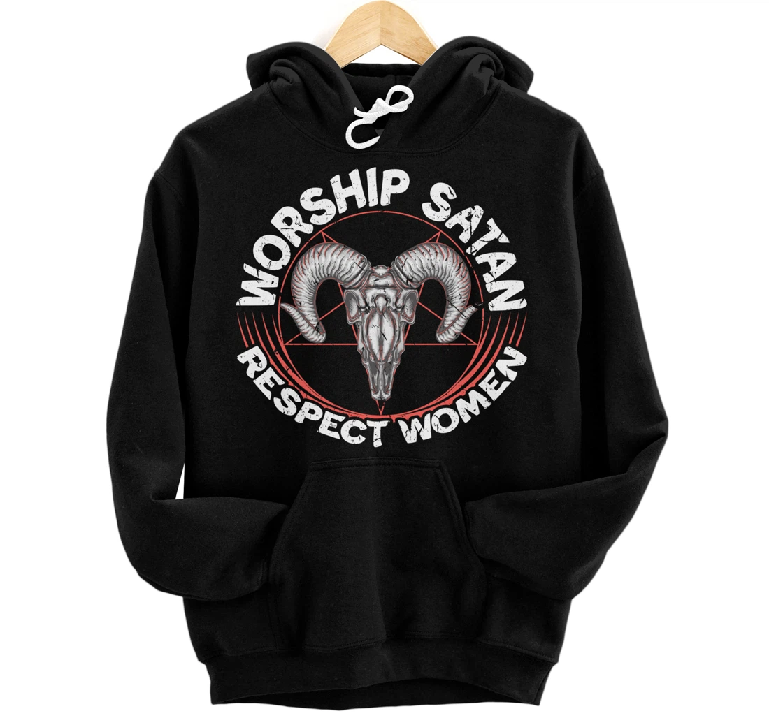 Worship Satan Respect Women Feminist Satanist Satanic Pullover Hoodie
