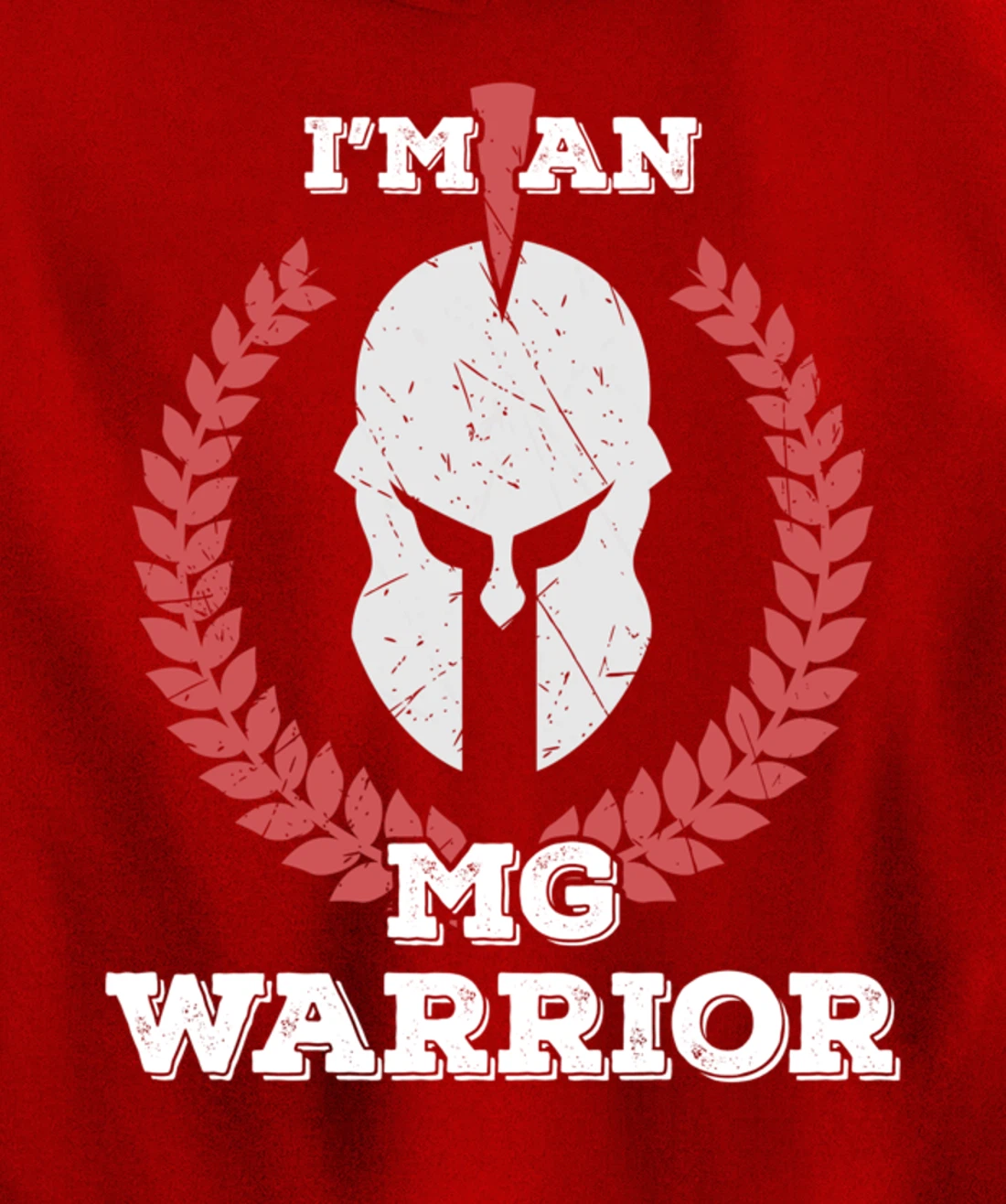 I'm an MG Warrior Myasthenia Gravis Awareness Gift Pullover Hoodie