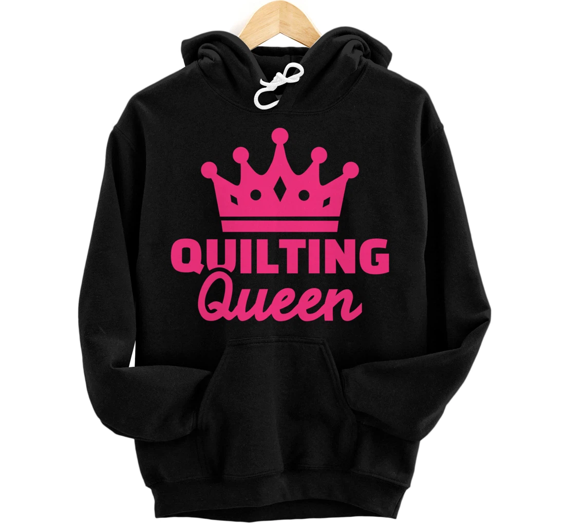 Quilting queen Pullover Hoodie