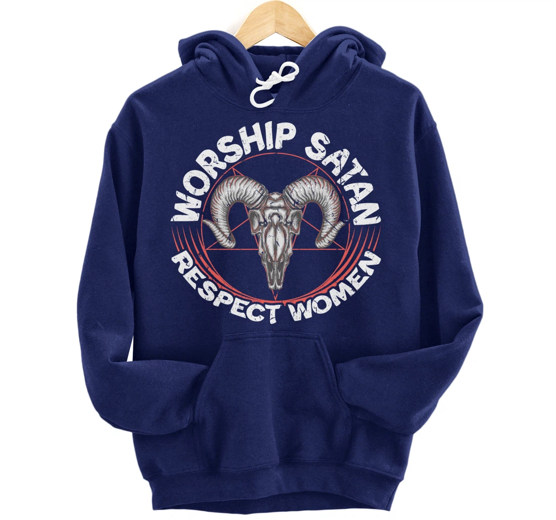 Worship Satan Respect Women Feminist Satanist Satanic Pullover Hoodie