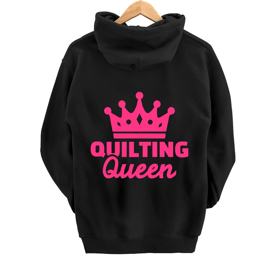 Quilting queen Pullover Hoodie