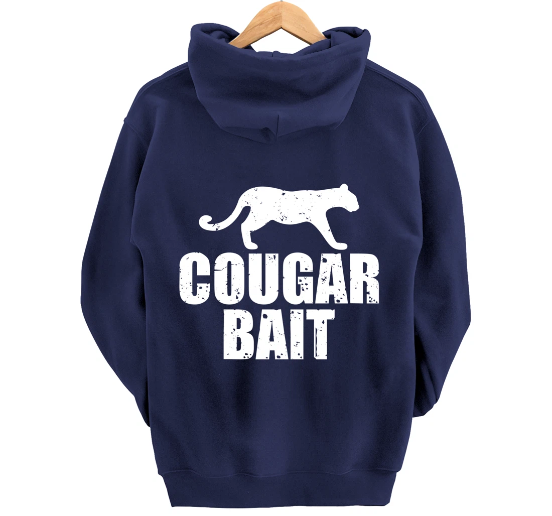 Cougar Bait Funny Gift Cougar Hunting Fishing Dirty Joke Pullover Hoodie