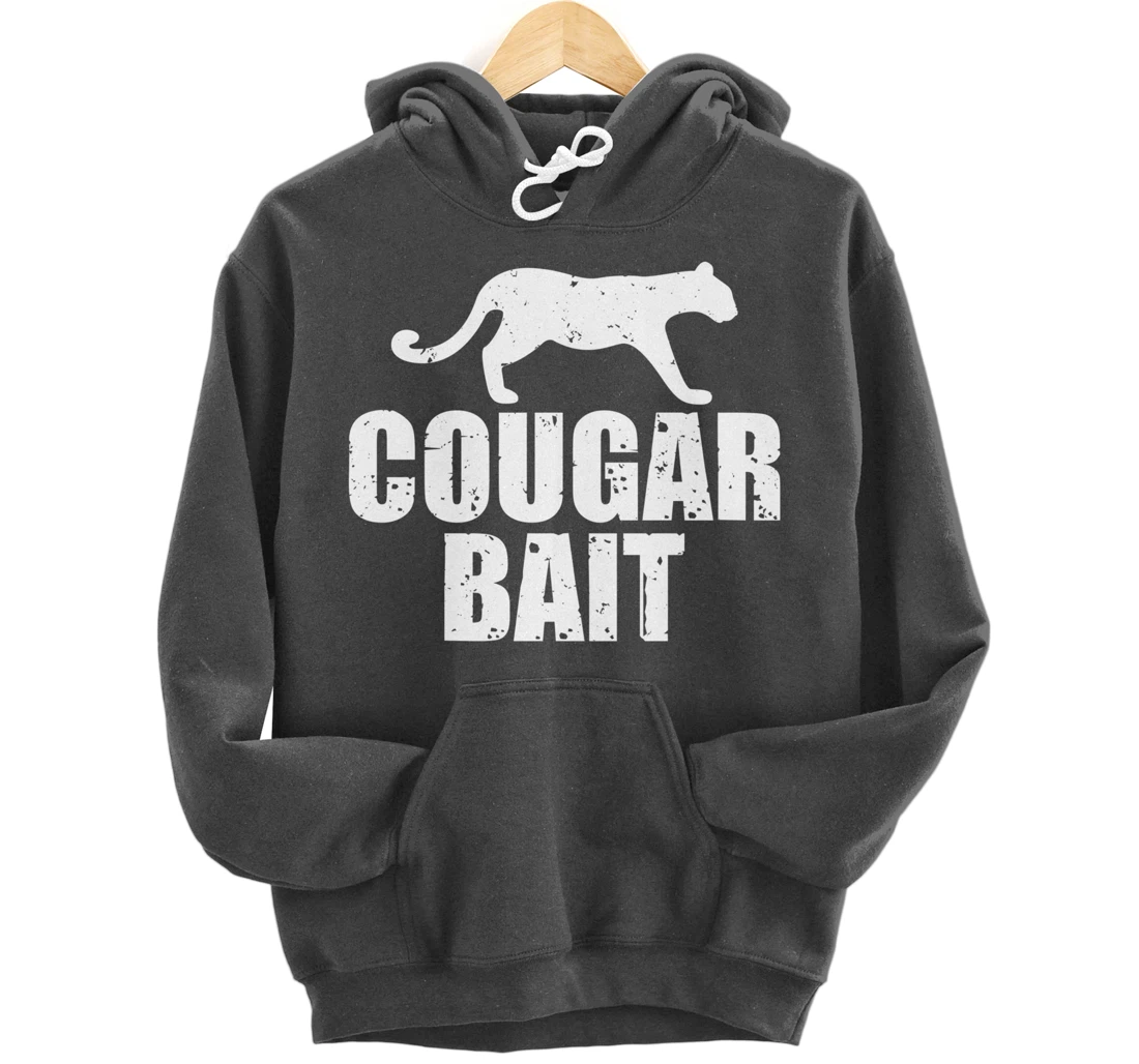 Cougar Bait Funny Gift Cougar Hunting Fishing Dirty Joke Pullover Hoodie