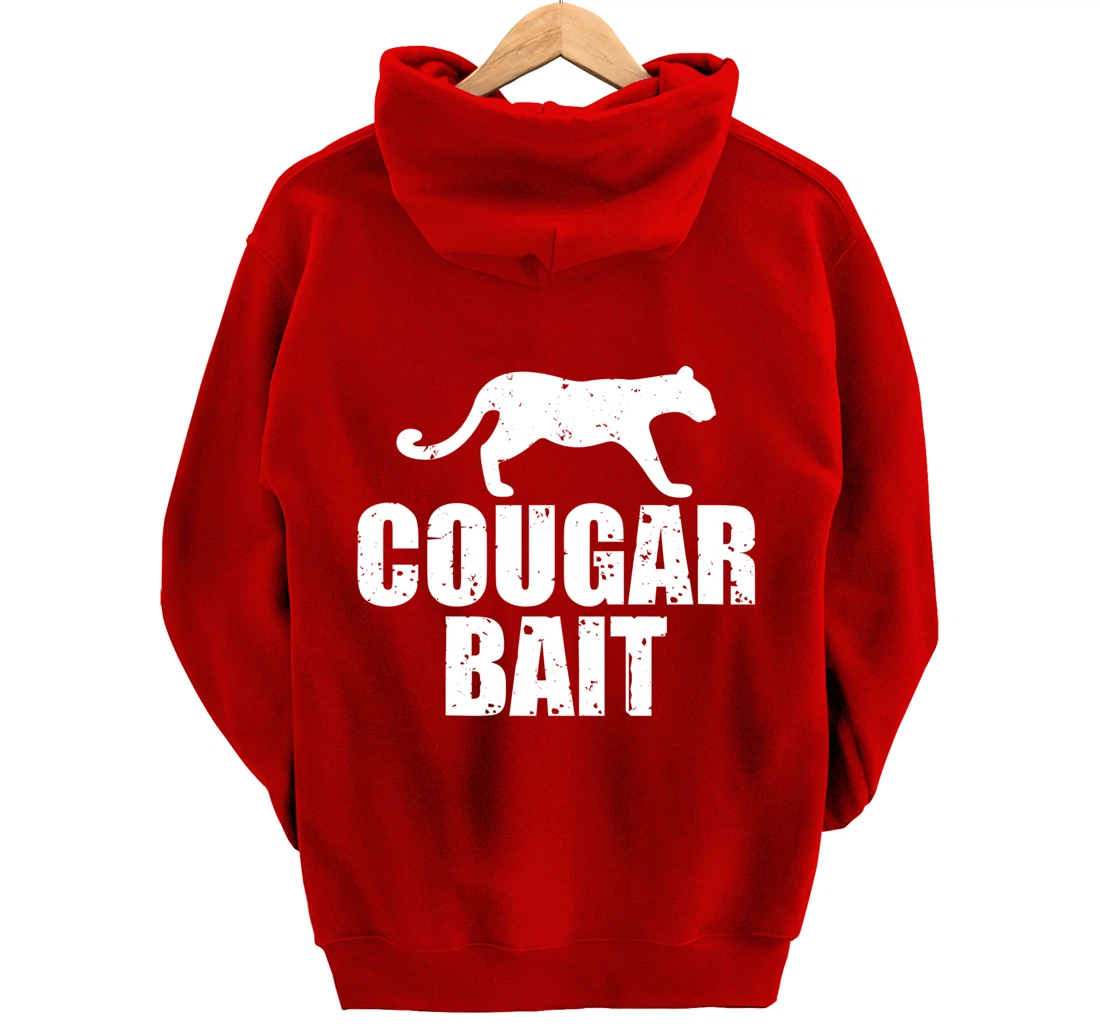 Cougar Bait Funny Gift Cougar Hunting Fishing Dirty Joke Pullover Hoodie