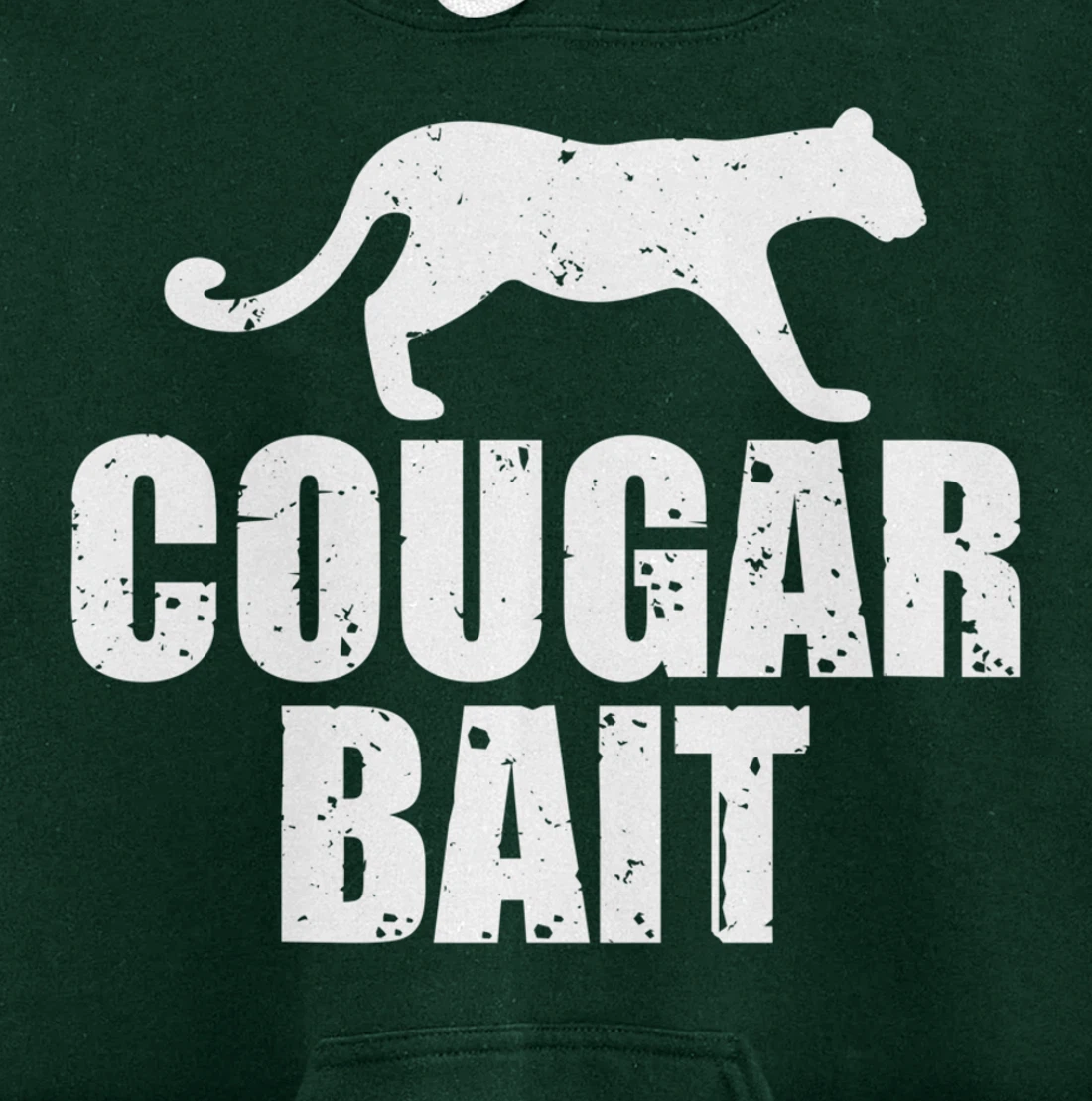 Cougar Bait Funny Gift Cougar Hunting Fishing Dirty Joke Pullover Hoodie