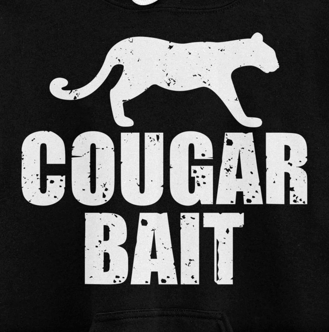 Cougar Bait Funny Gift Cougar Hunting Fishing Dirty Joke Pullover Hoodie