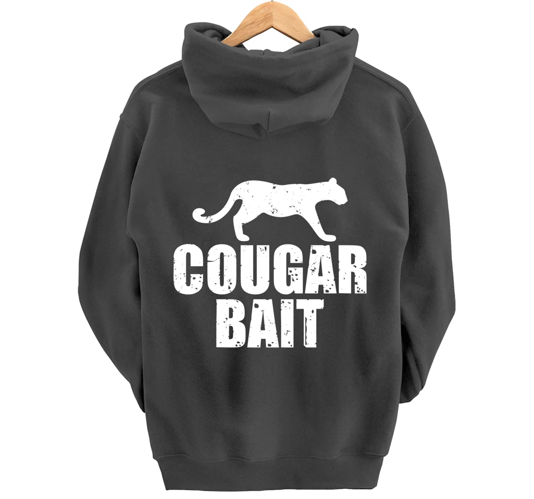 Cougar Bait Funny Gift Cougar Hunting Fishing Dirty Joke Pullover Hoodie