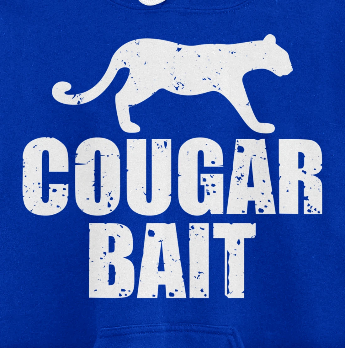 Cougar Bait Funny Gift Cougar Hunting Fishing Dirty Joke Pullover Hoodie