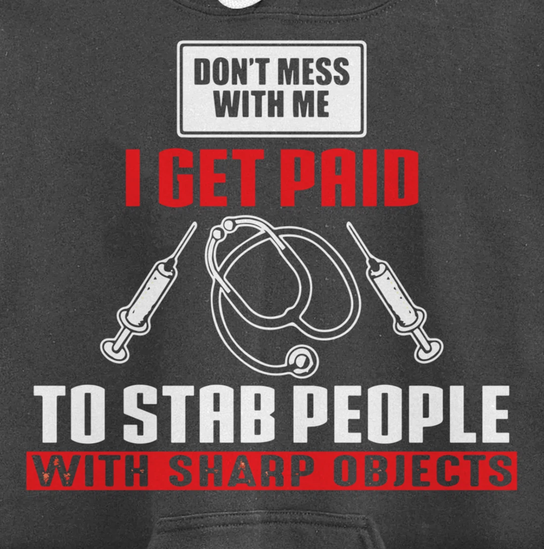 I Get Paid To Stab Funny Phlebotomy Technician Phlebotomist Pullover Hoodie