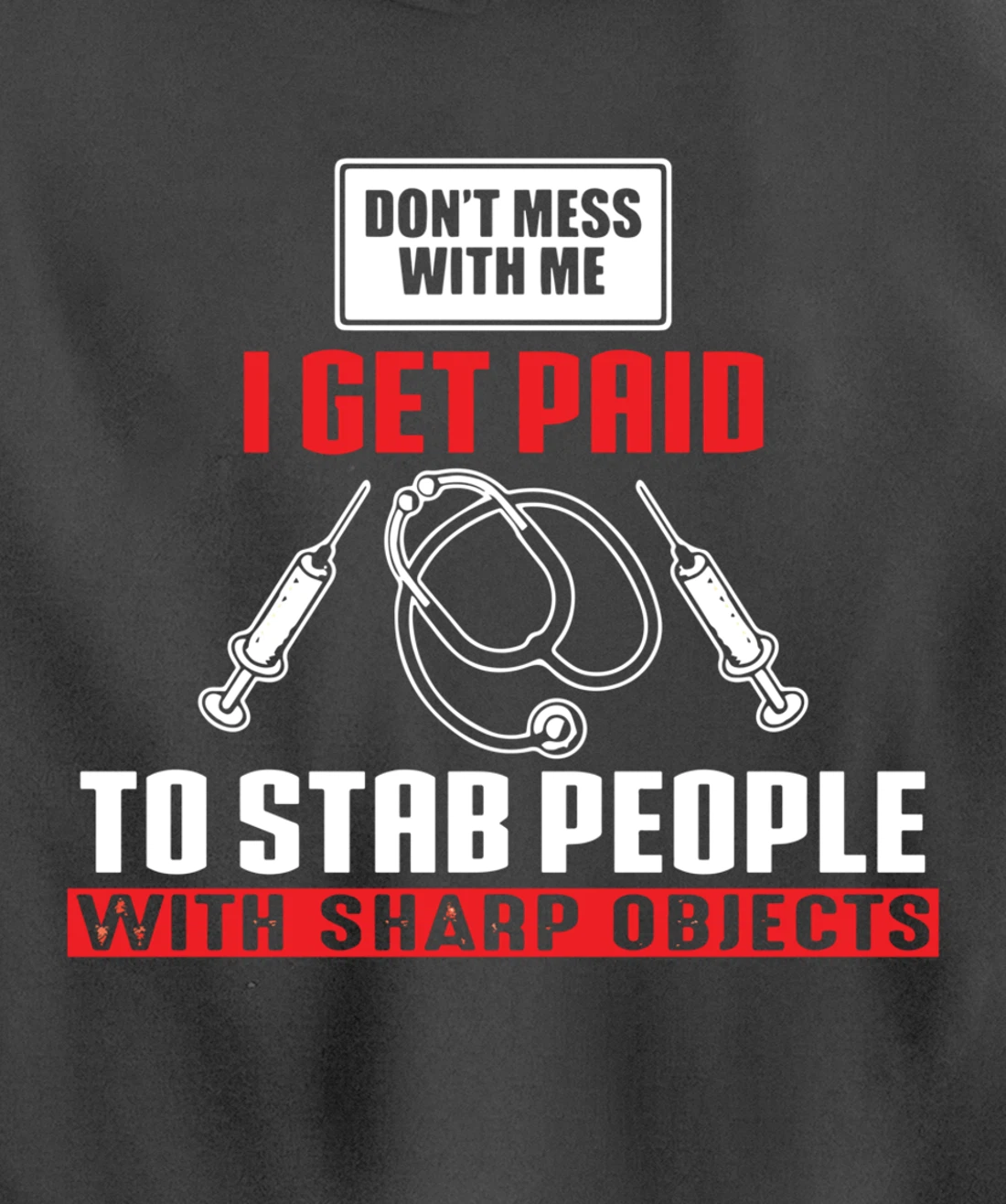 I Get Paid To Stab Funny Phlebotomy Technician Phlebotomist Pullover Hoodie