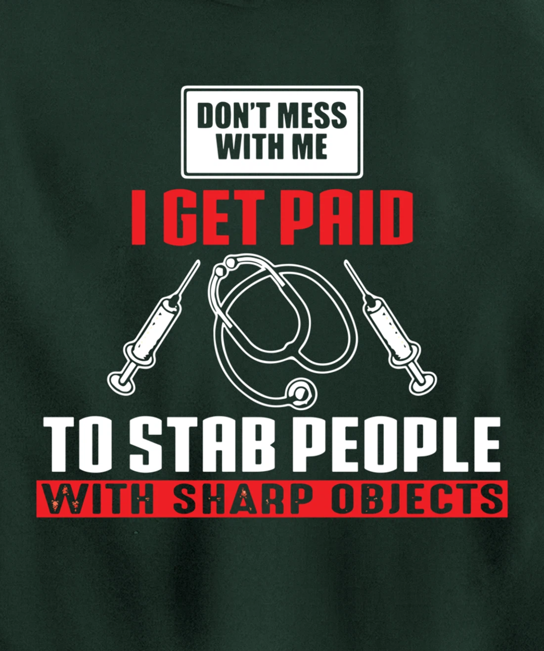 I Get Paid To Stab Funny Phlebotomy Technician Phlebotomist Pullover Hoodie