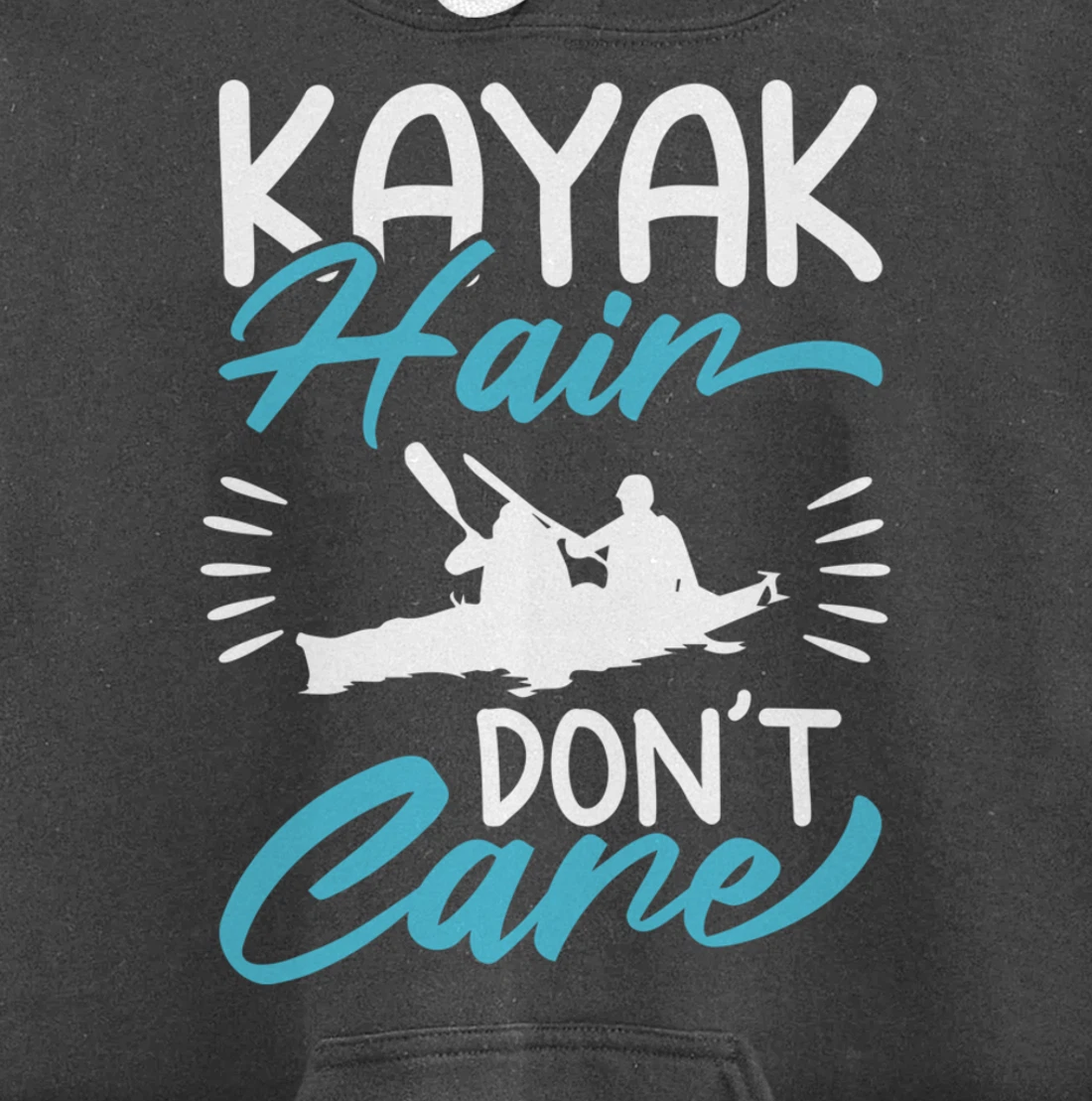 Kayak Hair Don't Care Love To Kayak Kayaker Pullover Hoodie