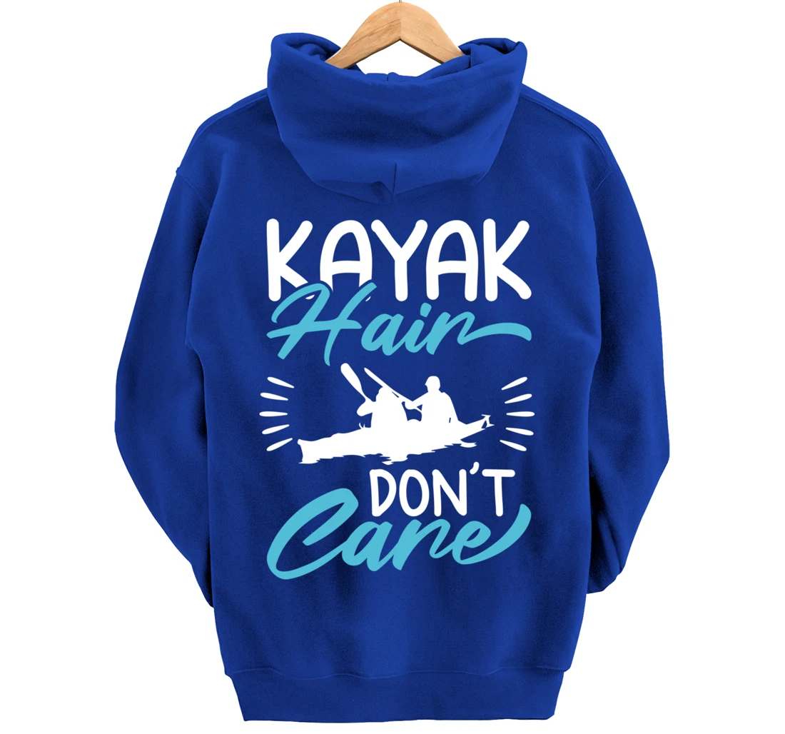 Kayak Hair Don't Care Love To Kayak Kayaker Pullover Hoodie