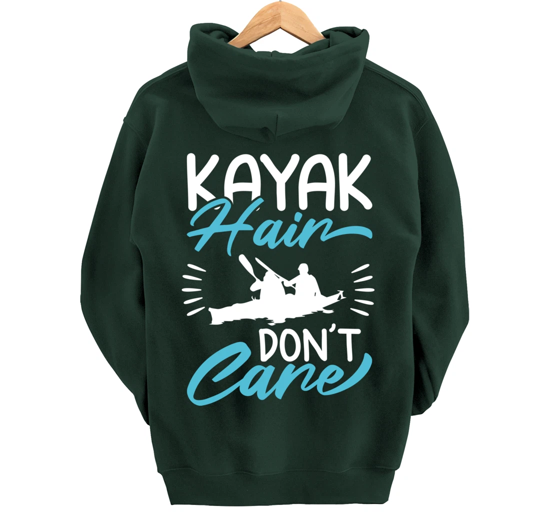 Kayak Hair Don't Care Love To Kayak Kayaker Pullover Hoodie