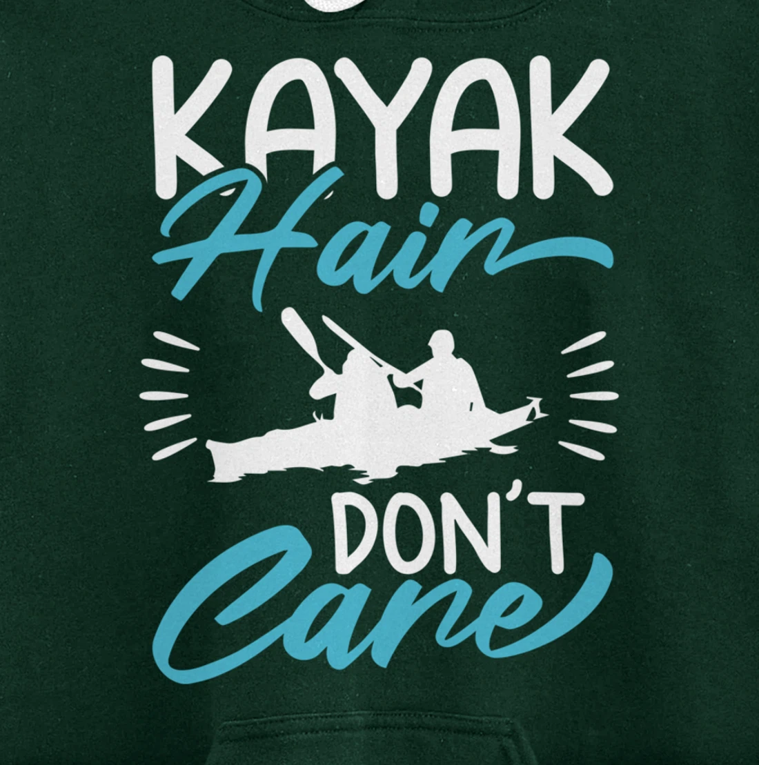 Kayak Hair Don't Care Love To Kayak Kayaker Pullover Hoodie