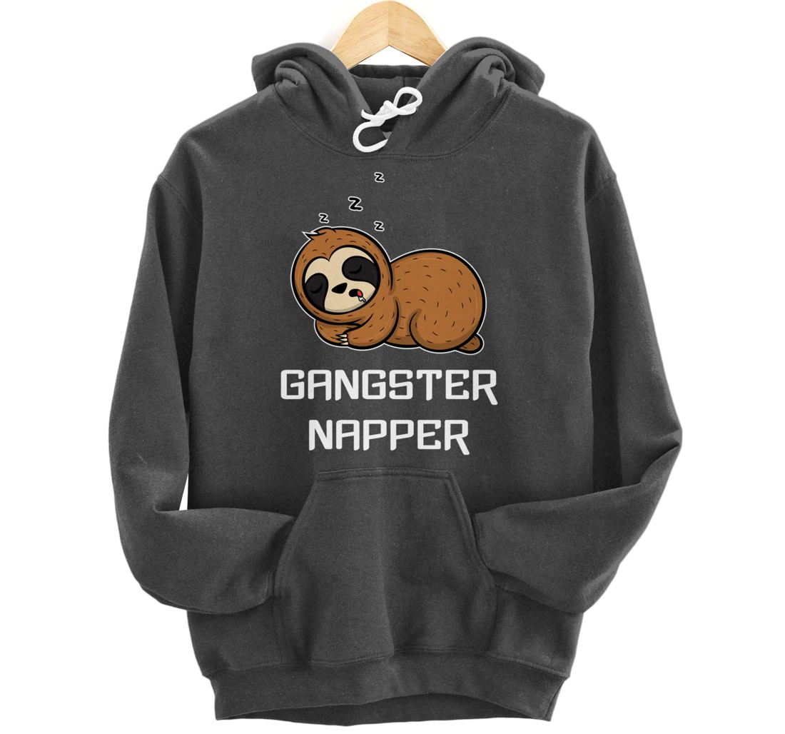 Funny Sloth GANGSTER NAPPER Sleep Pajama Lazybones Gift Pullover Hoodie