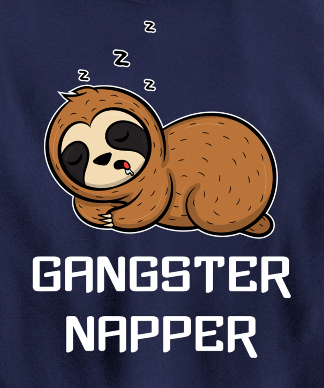 Funny Sloth GANGSTER NAPPER Sleep Pajama Lazybones Gift Pullover Hoodie