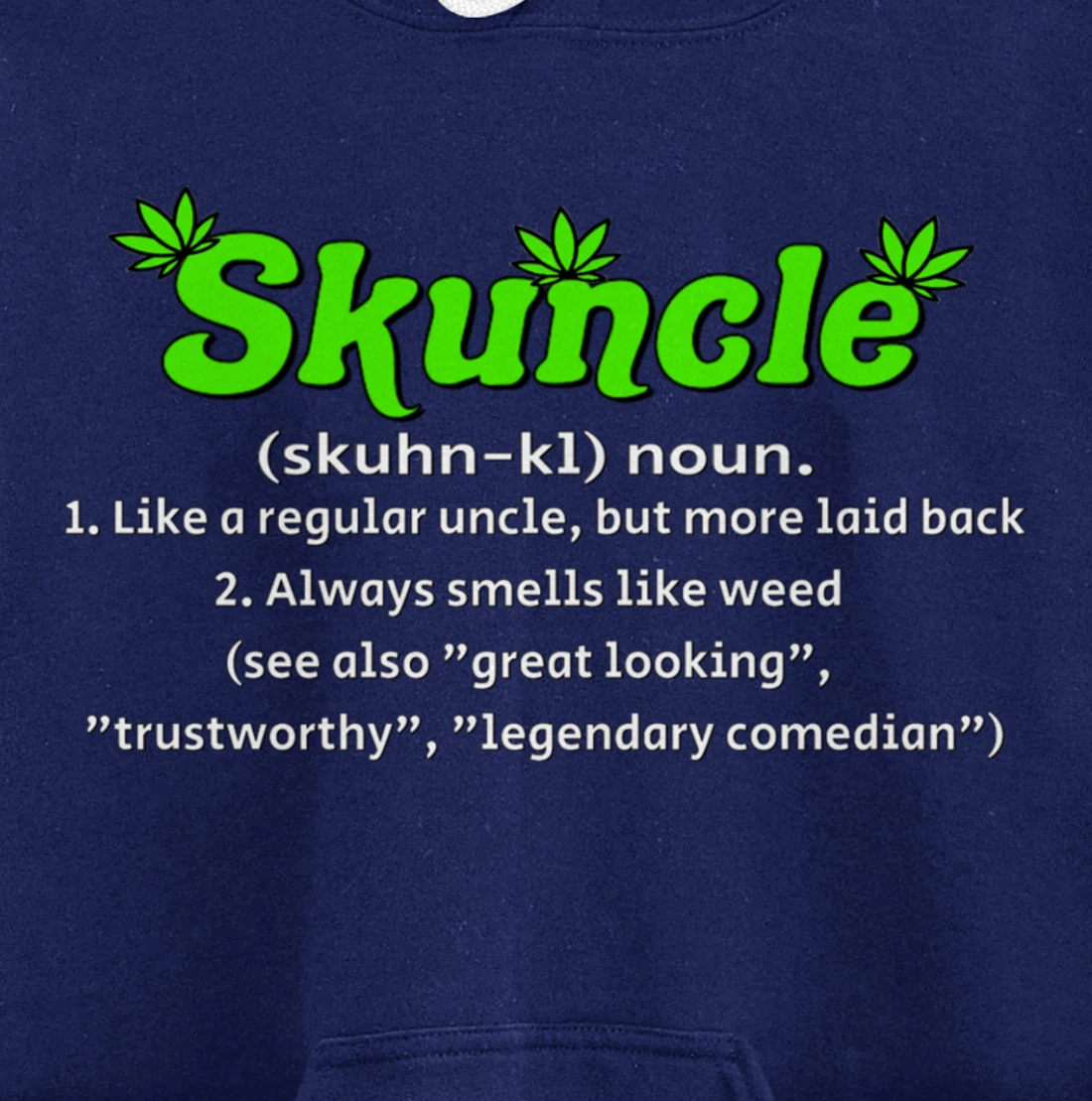 Skuncle Definition 420 Pothead Pullover Hoodie