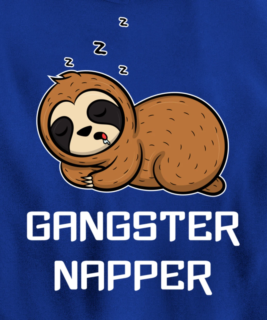 Funny Sloth GANGSTER NAPPER Sleep Pajama Lazybones Gift Pullover Hoodie