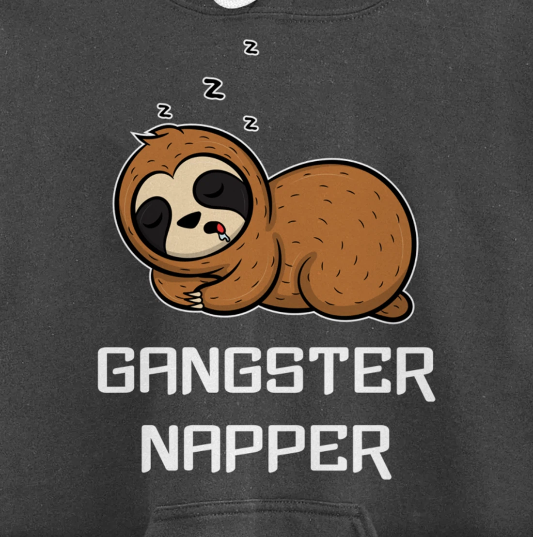 Funny Sloth GANGSTER NAPPER Sleep Pajama Lazybones Gift Pullover Hoodie