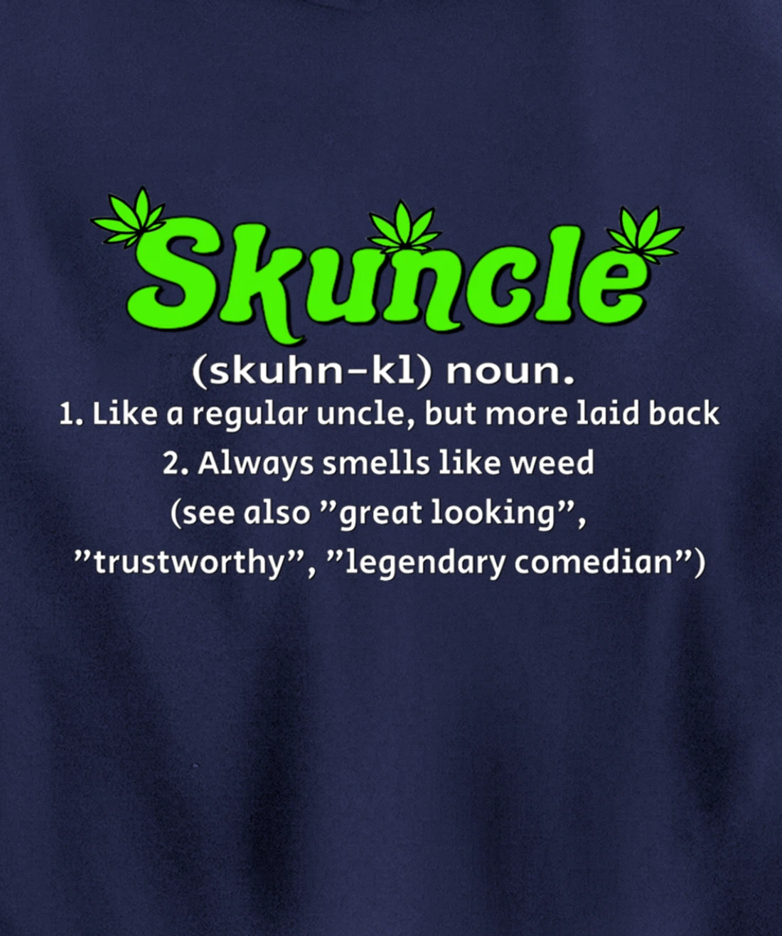 Skuncle Definition 420 Pothead Pullover Hoodie