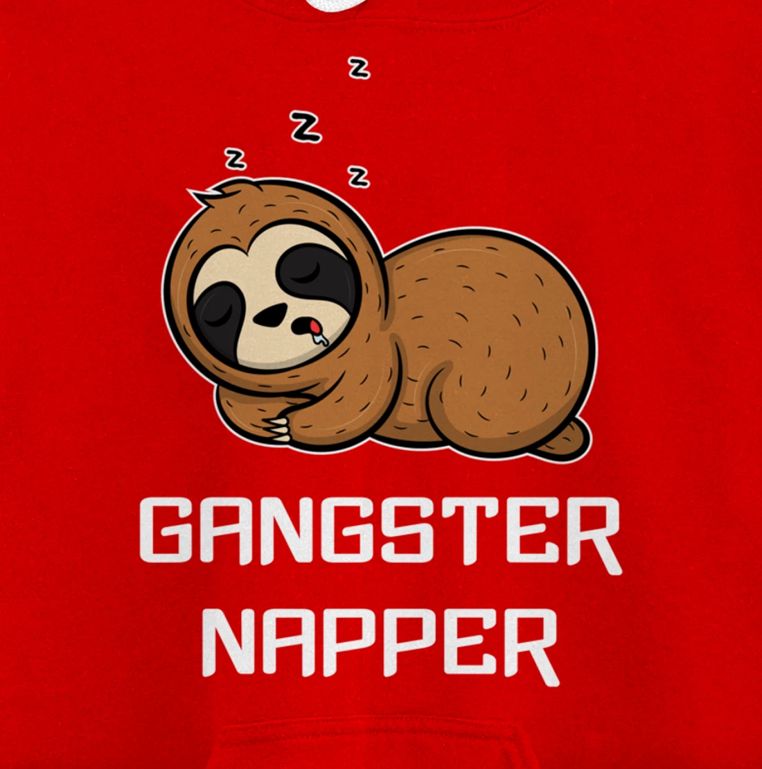 Funny Sloth GANGSTER NAPPER Sleep Pajama Lazybones Gift Pullover Hoodie