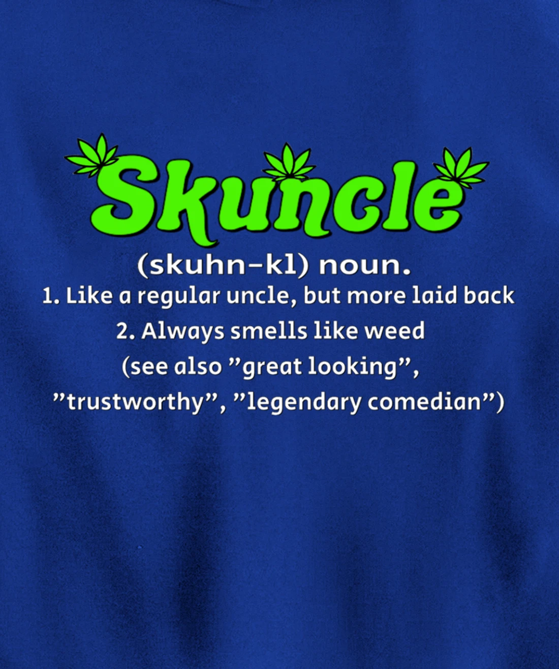 Skuncle Definition 420 Pothead Pullover Hoodie