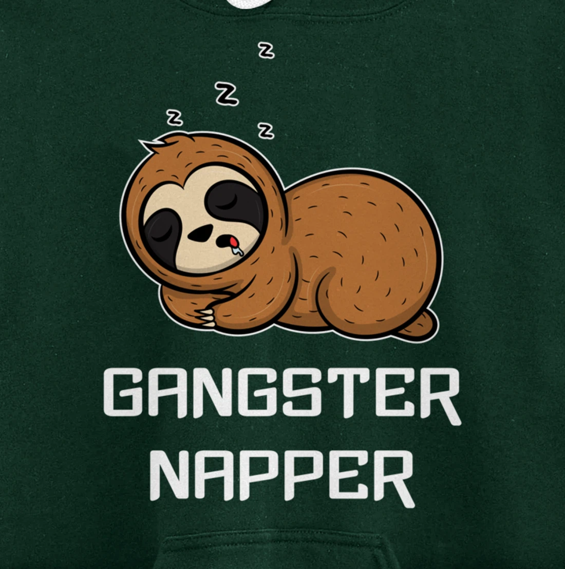 Funny Sloth GANGSTER NAPPER Sleep Pajama Lazybones Gift Pullover Hoodie