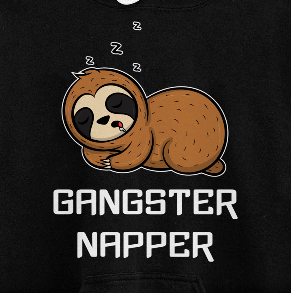 Funny Sloth GANGSTER NAPPER Sleep Pajama Lazybones Gift Pullover Hoodie