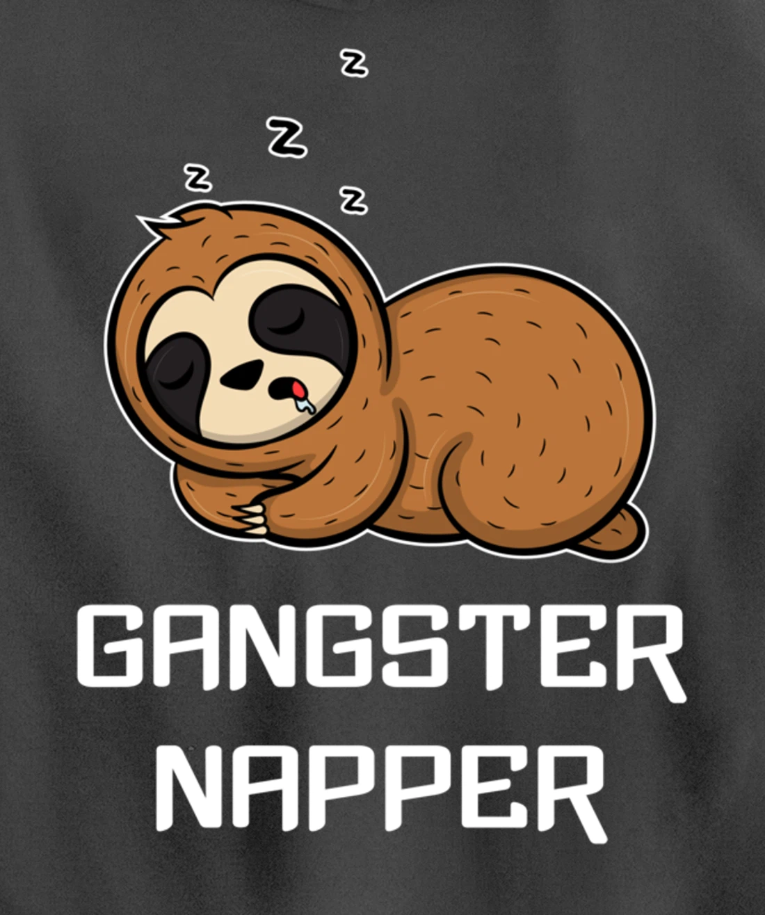 Funny Sloth GANGSTER NAPPER Sleep Pajama Lazybones Gift Pullover Hoodie