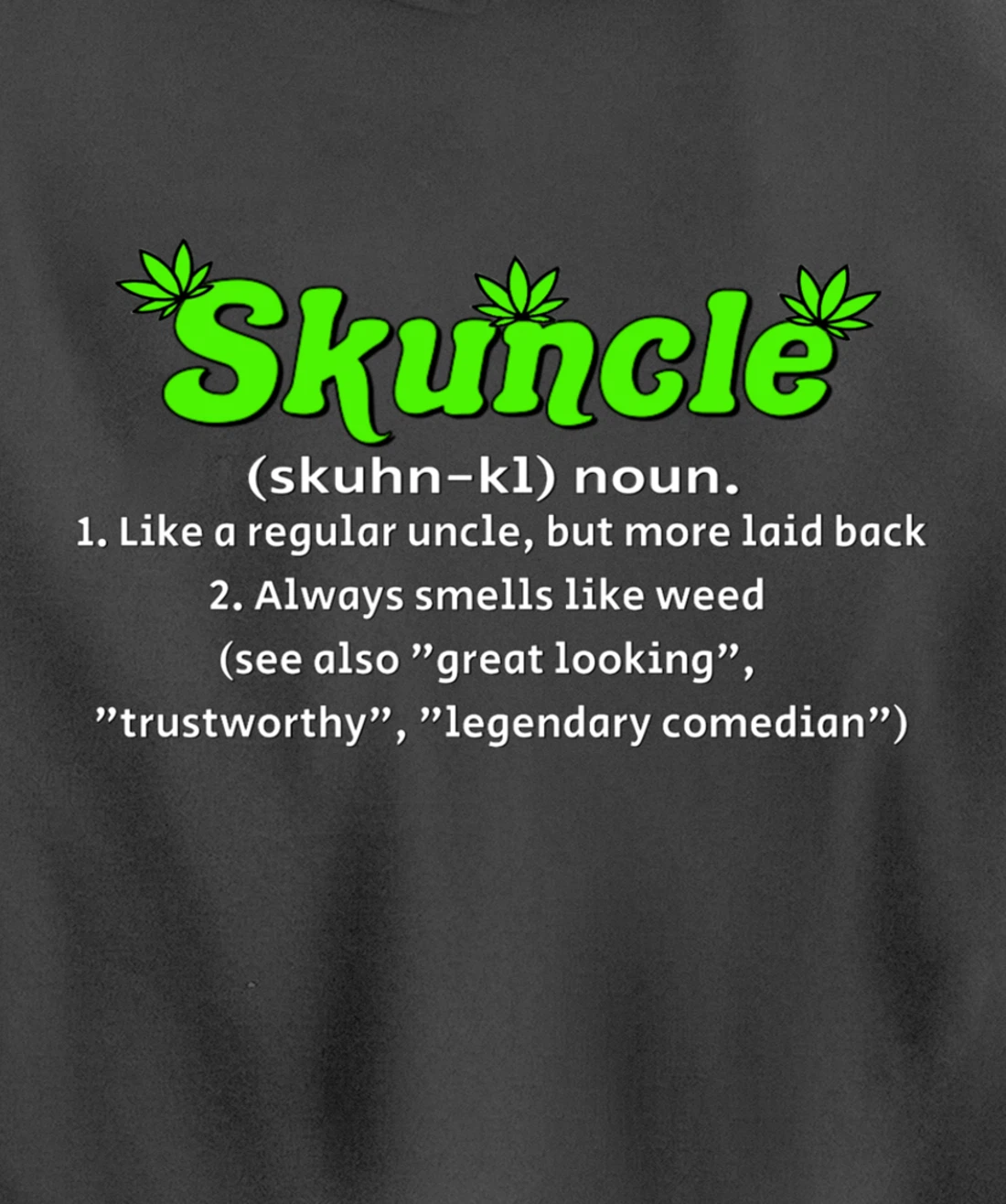 Skuncle Definition 420 Pothead Pullover Hoodie