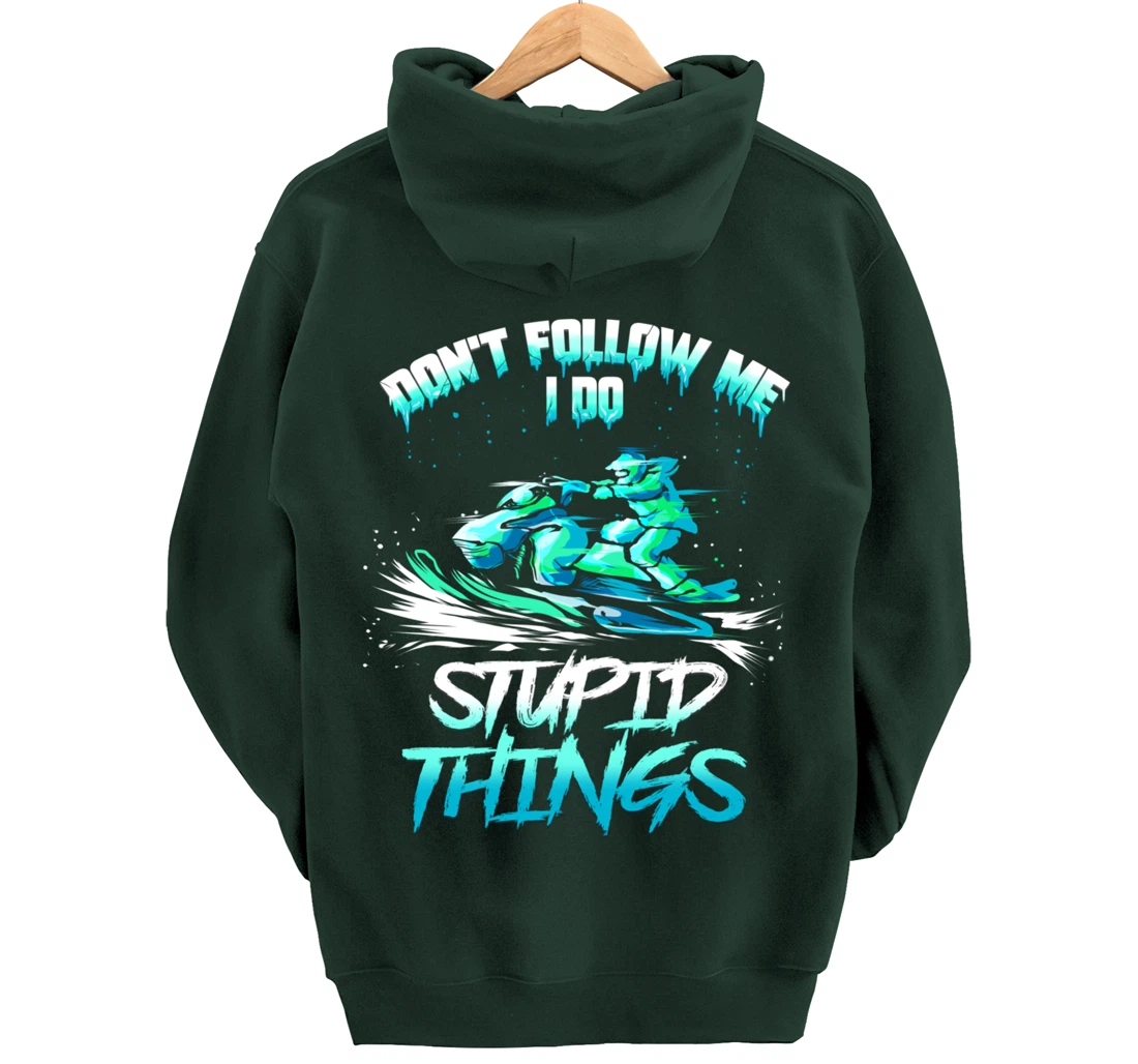 Snowmobiling Snowmobile Don't Follow Me Winter Sport Pullover Hoodie