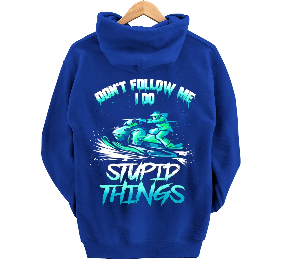 Snowmobiling Snowmobile Don't Follow Me Winter Sport Pullover Hoodie