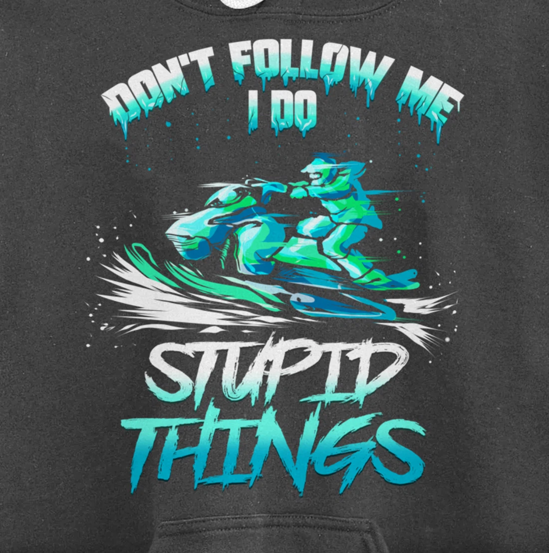 Snowmobiling Snowmobile Don't Follow Me Winter Sport Pullover Hoodie