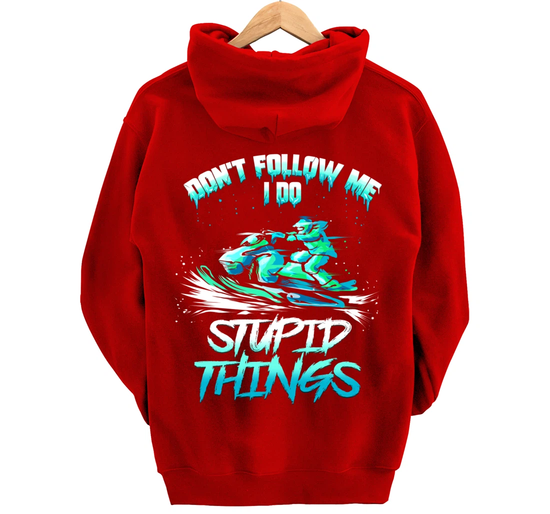 Snowmobiling Snowmobile Don't Follow Me Winter Sport Pullover Hoodie