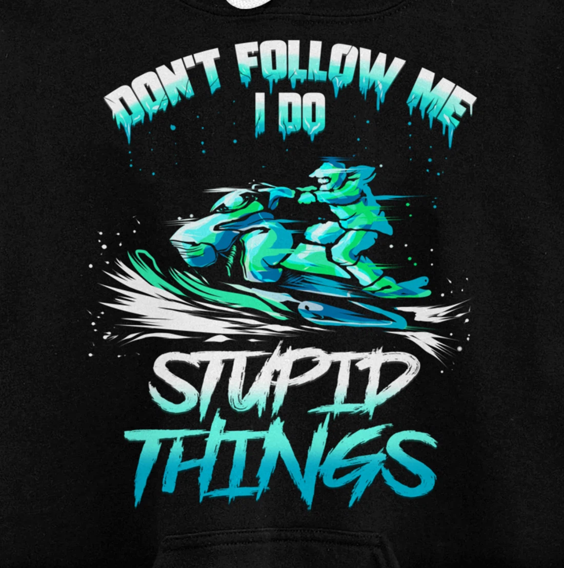 Snowmobiling Snowmobile Don't Follow Me Winter Sport Pullover Hoodie