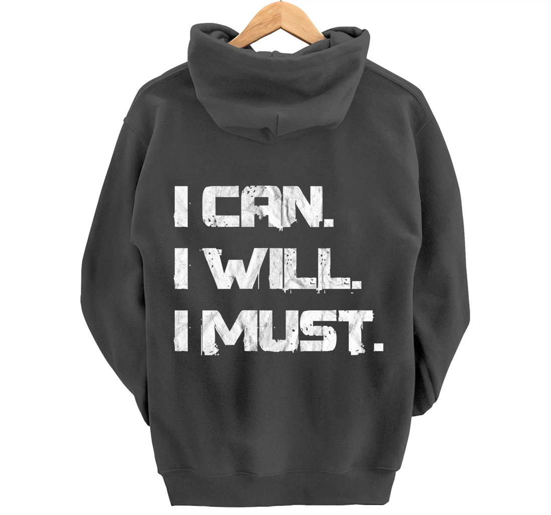 I Can. I Will. I Must. Success Motivational Workout Pullover Hoodie